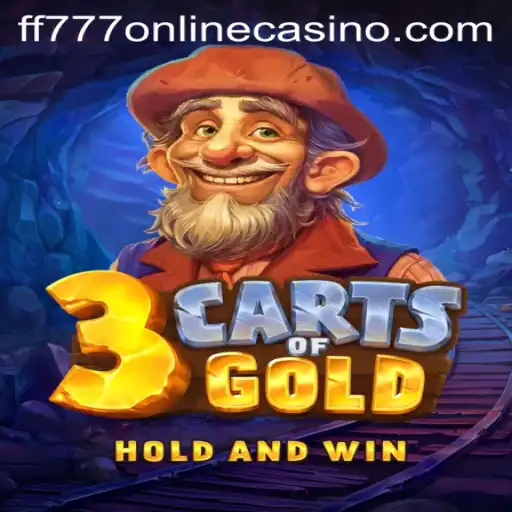 Explore the Exciting World of 3cartsOfGold at FF777 Online Casino