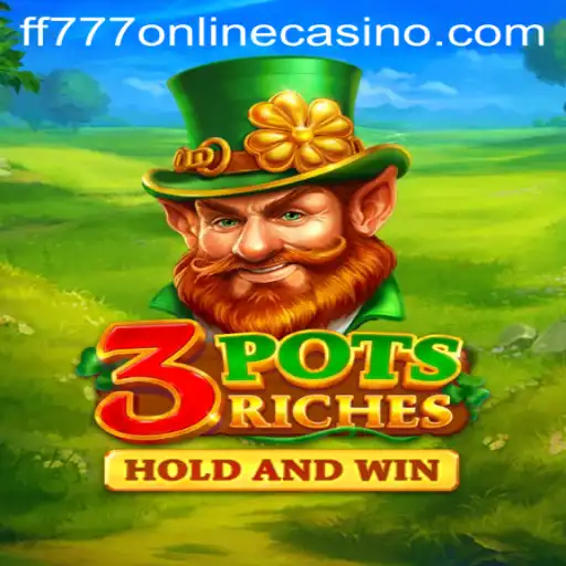 Discover the Thrills of 3potsRiches at FF777 Online Casino