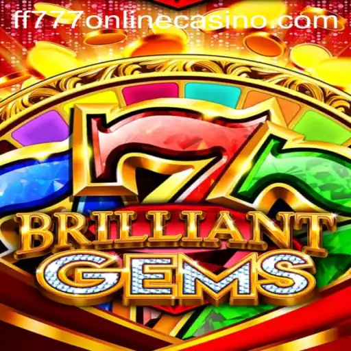 BrilliantGems: Discover the Glitz and Glamour of FF777 Online Casino's Latest Sensation
