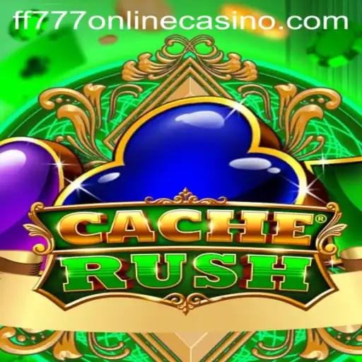 Unlocking the World of CacheRush at FF777 Online Casino