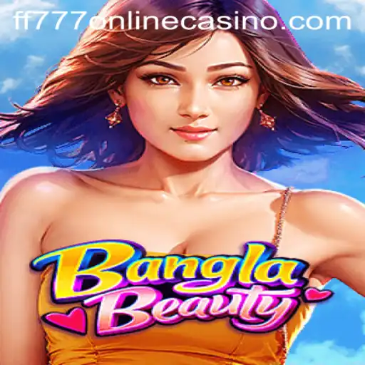 Discover the Thrilling World of BanglaBeauty: An Insight into FF777 Online Casino