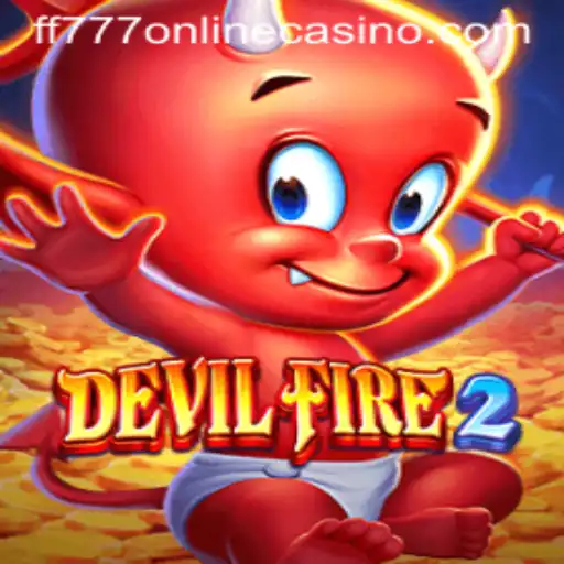 Discover the Thrills of DevilFire2 and its Exciting Connection to FF777 Online Casino