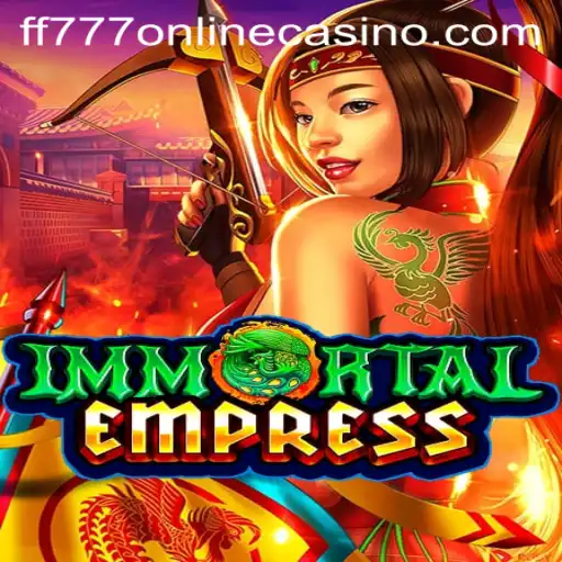 Immortal Empress: A Majestic Adventure in FF777 Online Casino