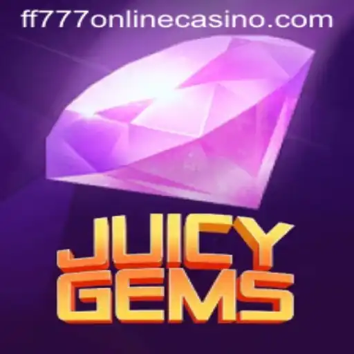 Explore the Enchanting World of JuicyGems at FF777 Online Casino