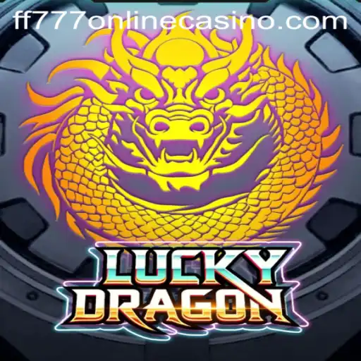 Discover the Thrilling World of LuckyDragon at FF777 Online Casino