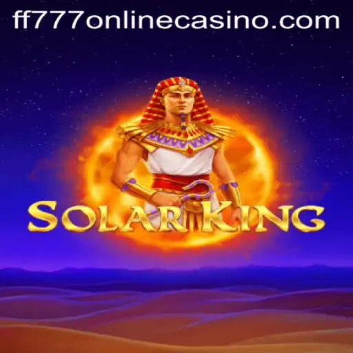 Explore the Thrilling World of SolarKing at FF777 Online Casino