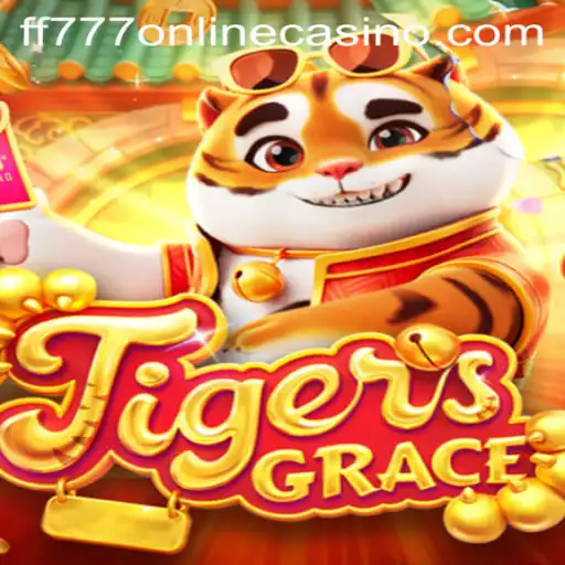 TigersGrace: The Latest Star in the FF777 Online Casino