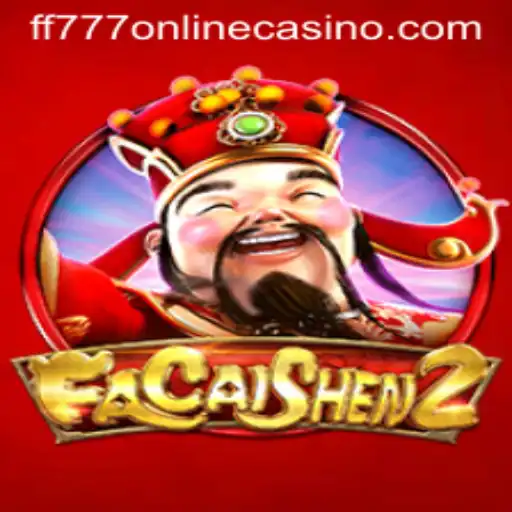 Exploring FaCaiShen2 at FF777 Online Casino