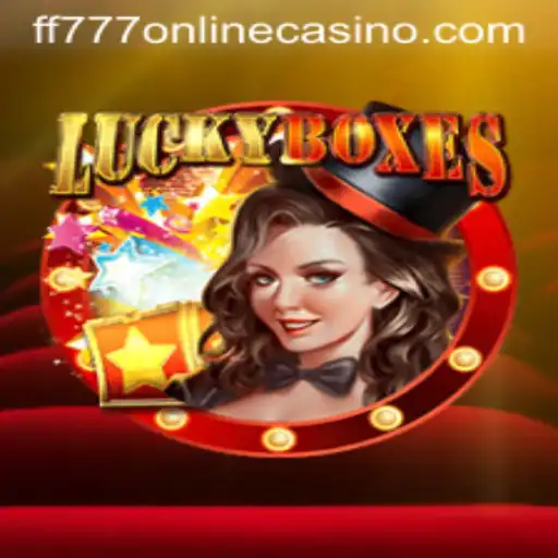 Discover the Thrills of LuckyBoxes at FF777 Online Casino