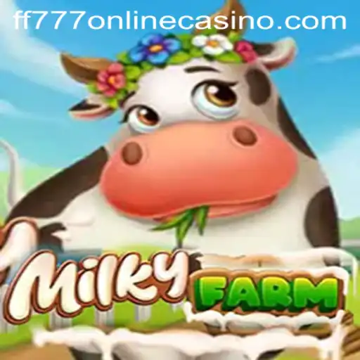 Exploring the World of MilkyFarm and Its Connection to FF777 Online Casino