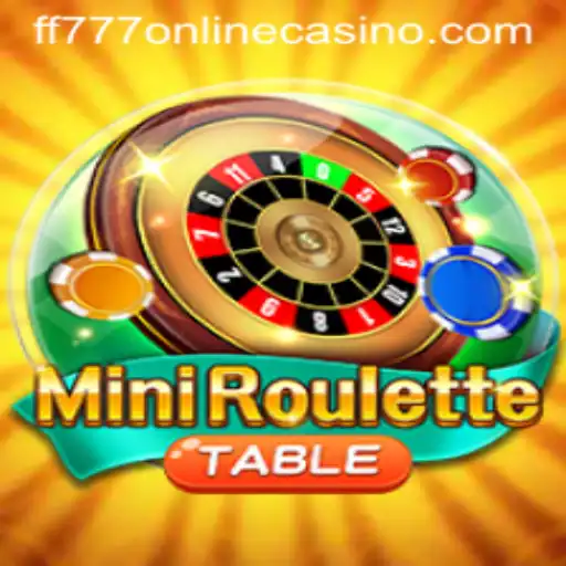 Experience the Thrill of MiniRoulette at FF777 Online Casino