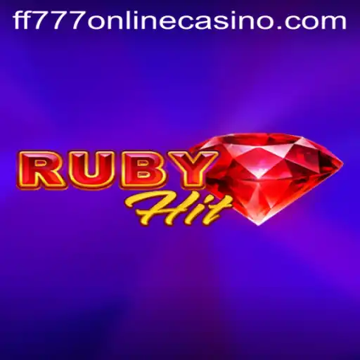 Exploring the Excitement of RubyHit at FF777 Online Casino