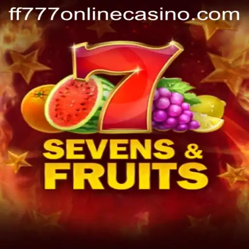 Exploring the Exciting World of SevensFruits at FF777 Online Casino