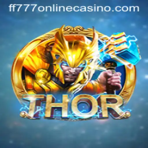Exploring the Exciting World of THOR at FF777 Online Casino