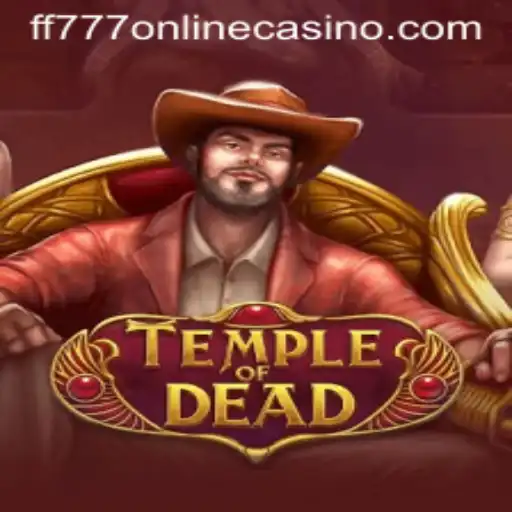 Experience the Thrilling Adventure of TempleofDead at FF777 Online Casino