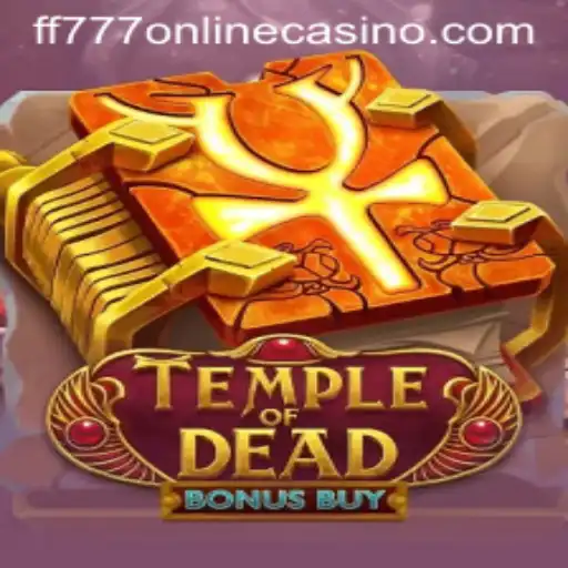 Unveiling TempleofDeadBonusBuy: A New Era of Online Gaming at FF777 Online Casino