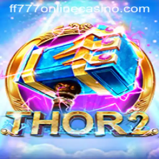 Unveiling the Enchanting World of Thor2 at FF777 Online Casino